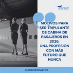 Motivos para ser Tripulante de Cabina de Pasajeros en 2026 una profesión con más futuro que nunca