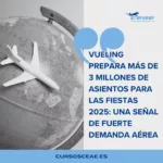 Vueling prepara más de 3 millones de asientos para las Fiestas 2025 una señal de fuerte demanda aérea
